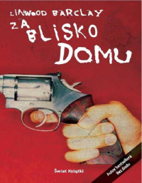 Barclay Linwood — Za blisko domu