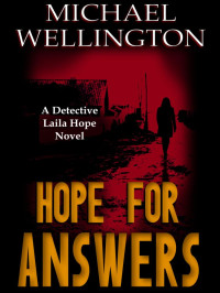 Wellington, Michael — Detective Laila Hope 01-Hope For Answers