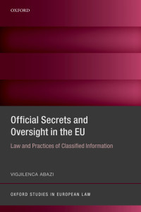 Vigjilenca Abazi; — Official Secrets and Oversight in the EU