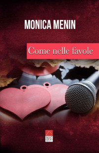 Monica Menin (Brè Edizioni) — Come nelle favole (Italian Edition)