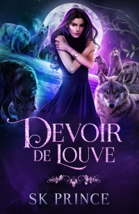 Prince, SK — Devoir de Louve (French Edition)