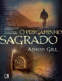 Anton Gill — O Pergaminho Sagrado