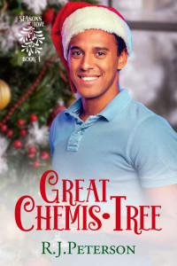 RJ Peterson — Great Chemis-Tree (SEAsons of Love Book 4)