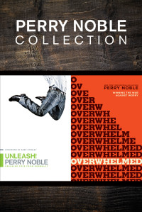 Noble, Perry — The Perry Noble Collection: Unleash! / Overwhelmed