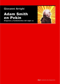 Arrighi, Giovanni. — Adam Smith en Pekin