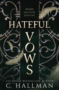 C. Hallman — Hateful Vows: A Dark Bully Romance