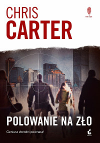 Chris Carter — Polowanie na zło