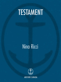 Nino Ricci — Testament