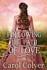 Carol Colyer — Following The Path Of Love