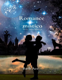 Barb Ace — Romance místico: Serie Luna Mística (Spanish Edition)