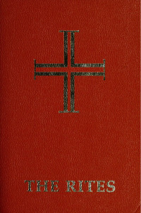 Rituale Romanum (1969- ); Catholic Church. Liturgy & ritual. Pontifical (1968- ); International Committee on English in the Liturgy — The rites of the Catholic Church as revised by decree of the Second Vatican Ecumenical Council and published by authority of Pope Paul VI