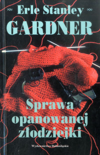 Erle Stanley Gardner — Sprawa opanowanej złodziejki