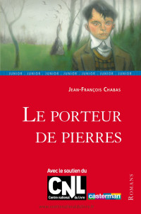 Jean-François Chabas — Le porteur de pierres