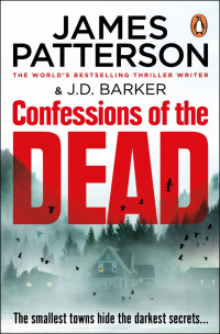 James Patterson — Confessions of the Dead : A Novel (2024)