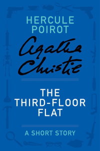 Christie, Agatha [Christie, Agatha] — The Third-Floor Flat