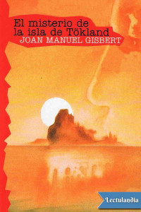 Joan Manuel Gisbert — EL MISTERIO DE LA ISLA DE TÖKLAND