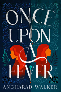 Angharad Walker — Once Upon a Fever