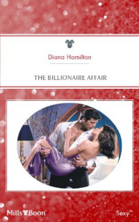 Diana Hamilton — The Billionaire Affair