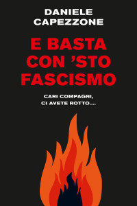 Daniele Capezzone — E basta con 'sto fascismo