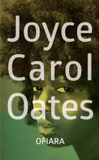 Joyce Carol Oates — Ofiara