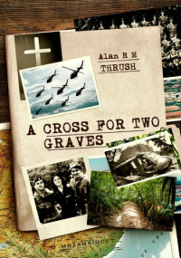 Alan Thrush — A Cross for Two Graves