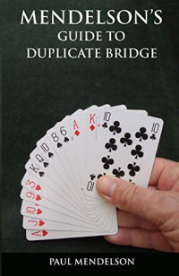 Paul Mendelson — Mendelson's Guide to Duplicate Bridge