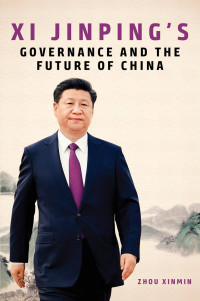 Zhou Xinmin — Xi Jinping's Governance and the Future of China