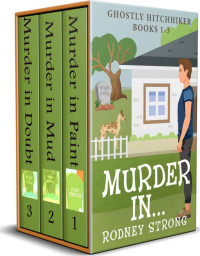 Rodney Strong — Murder In... Ghostly Hitchhiker Series 1-3