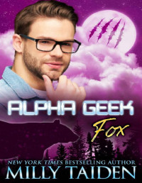 Milly Taiden — Alpha Geek: Fox