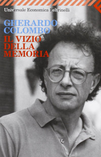 Gherardo Colombo — Il vizio della memoria