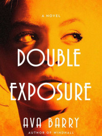 Barry, Ava — Double Exposure