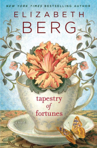 Elizabeth Berg — Tapestry of Fortunes: A Novel