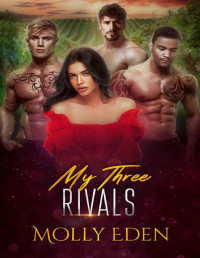 Molly Eden — My Three Rivals