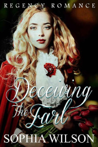 Sophia Wilson — Deceiving The Earl