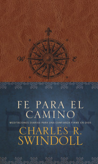 Swindoll, Charles R. — Fe para el camino