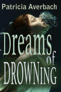 Patricia Averbach — Dreams of Drowning