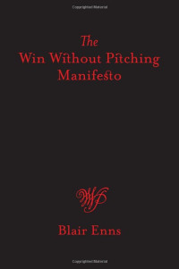 Blair Enns — A Win Without Pitching Manifesto
