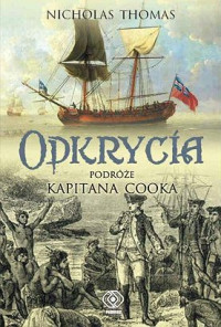 Nicholas Thomas — Odkrycia. Podróże kapitana Cooka