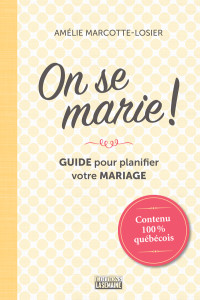 Amélie Marcotte-Losier — On se marie !