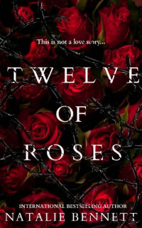 Natalie Bennett — Twelve of Roses