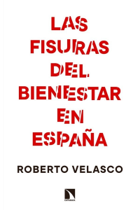 Roberto Velasco — Las fisuras del bienestar en España
