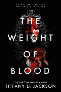 Tiffany D. Jackson — The Weight of Blood