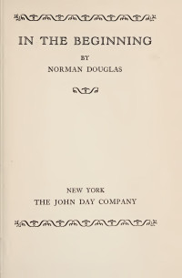 Douglas, Norman — In The Beginning 