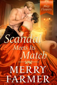 Merry Farmer — Scandal Meets Its Match (The May Flowers Book 7)