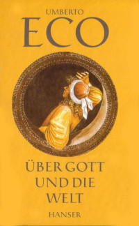 Eco, Umberto — Über Gott und die Welt