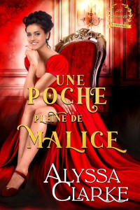 Alyssa Clarke — Une poche pleine de malice: romance de la Régence (French Edition)