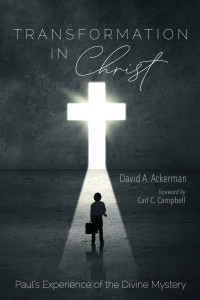 David A. Ackerman; — Transformation in Christ