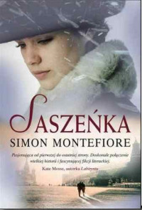 Simon Sebag Montefiore — Saszeńka