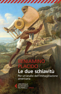 Beniamino Placido — Le due schiavitù