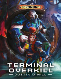 Justin D Hill — Terminal Overkill